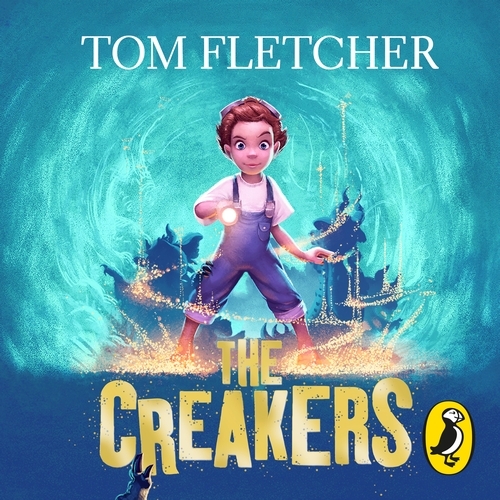 Book cover of The Creakers by Tom Fletcher