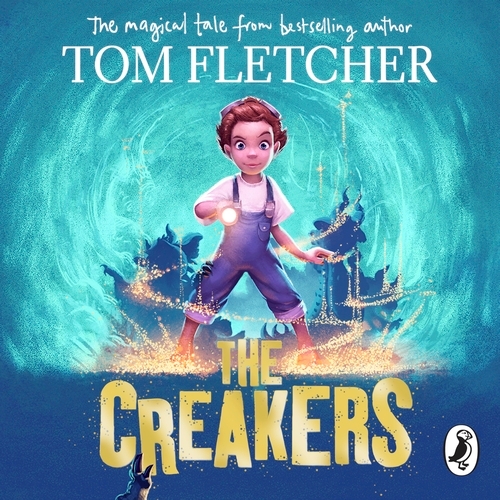 Book cover of The Creakers by Tom Fletcher