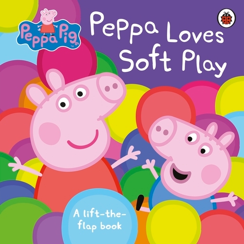 Book cover of Peppa Pig: Peppa Loves Soft Play by Peppa Pig