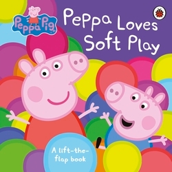 Book cover of Peppa Pig: Peppa Loves Soft Play by Peppa Pig