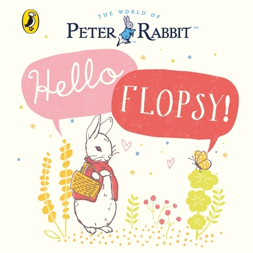 Book cover of Peter Rabbit: Hello Flopsy! by Beatrix Potter