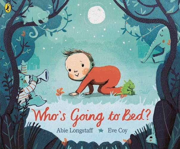 Book cover of Who's Going to Bed? by Abie Longstaff