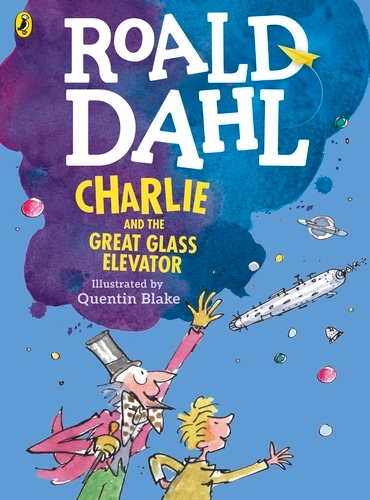 Book cover of Charlie and the Great Glass Elevator (colour edition) by Roald Dahl