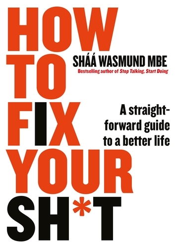Book cover of How to Fix Your Sh*t by Sháá Wasmund