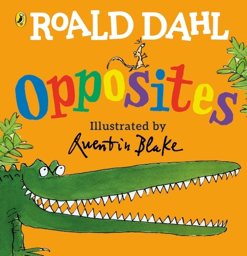 Book cover of Roald Dahl's Opposites by Roald Dahl