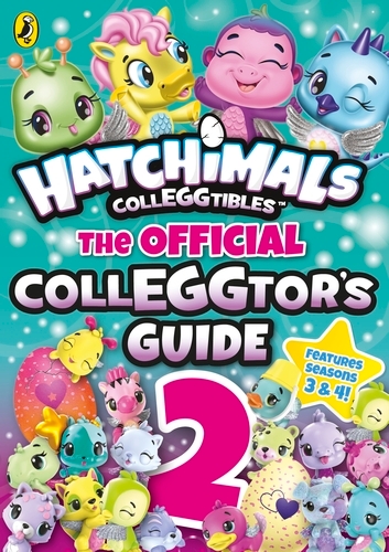 Book cover of Hatchimals: The Official Colleggtor's Guide 2 by Hatchimals