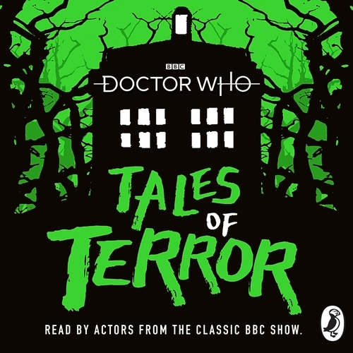 Book cover of Doctor Who: Tales of Terror by Mike Tucker, Paul Magrs, Richard Dungworth, Scott Handcock, Craig Donaghy
