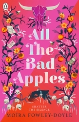 Book cover of All the Bad Apples by Moira Fowley-Doyle