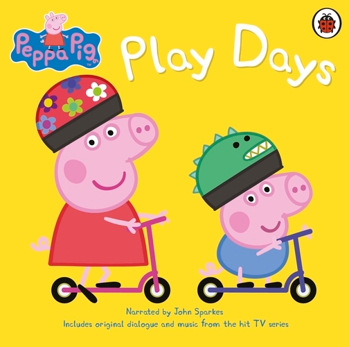 Book cover of Peppa Pig: Play Days by Peppa Pig