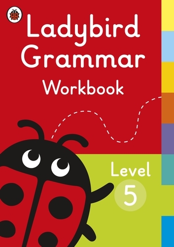 Book cover of Ladybird Grammar Workbook Level 5 by Ladybird