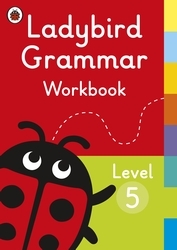 Book cover of Ladybird Grammar Workbook Level 5 by Ladybird