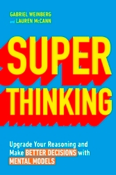 Book cover of Super Thinking by Gabriel Weinberg, Lauren McCann