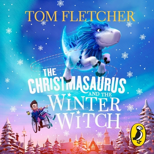 Book cover of The Christmasaurus and the Winter Witch by Tom Fletcher