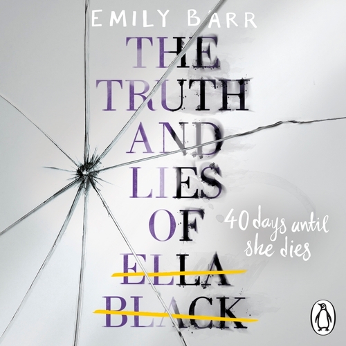 Book cover of The Truth and Lies of Ella Black by Emily Barr