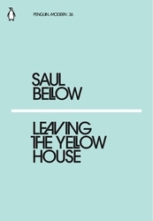 Book cover of Leaving the Yellow House by Saul Bellow