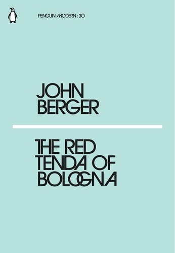 Book cover of The Red Tenda of Bologna by John Berger