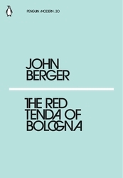 Book cover of The Red Tenda of Bologna by John Berger