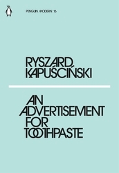 Book cover of An Advertisement for Toothpaste by Ryszard Kapuscinski