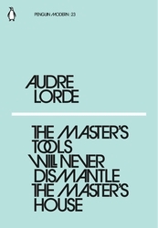 Book cover of The Master's Tools Will Never Dismantle the Master's House by Audre Lorde