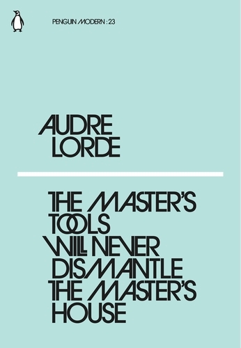 Book cover of The Master's Tools Will Never Dismantle the Master's House by Audre Lorde