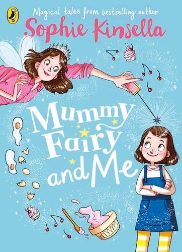 Book cover of Mummy Fairy and Me by Sophie Kinsella