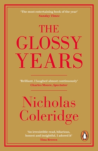 Book cover of The Glossy Years by Nicholas Coleridge