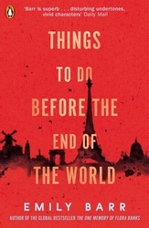 Book cover of Things to do Before the End of the World by Emily Barr