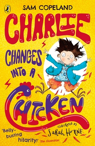 Book cover of Charlie Changes Into a Chicken by Sam Copeland