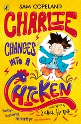 Book cover of Charlie Changes Into a Chicken by Sam Copeland