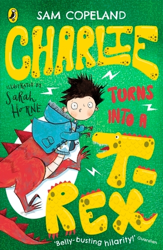 Book cover of Charlie Turns Into a T-Rex by Sam Copeland