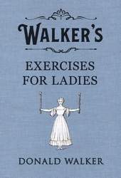 Book cover of Walker's Exercises for Ladies by Donald Walker