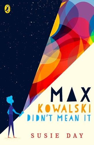 Book cover of Max Kowalski Didn't Mean It by Susie Day
