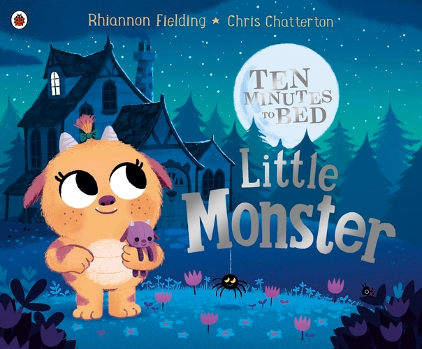 Book cover of Ten Minutes to Bed: Little Monster by Rhiannon Fielding
