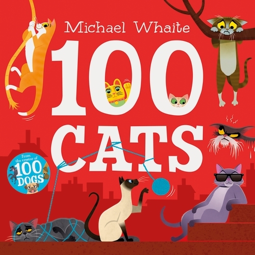 Book cover of 100 Cats by Michael Whaite
