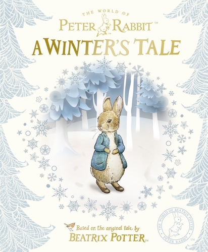 Book cover of Peter Rabbit: A Winter's Tale by Beatrix Potter