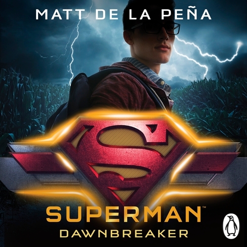 Book cover of Superman: Dawnbreaker by Matt de la Peña