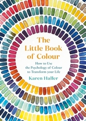 Book cover of The Little Book of Colour by Karen Haller