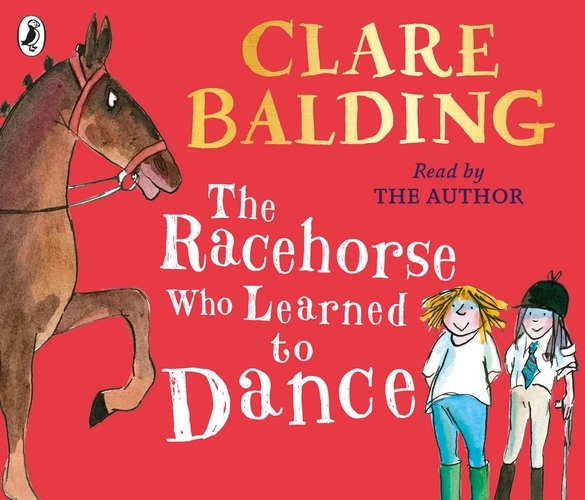 Book cover of The Racehorse Who Learned to Dance by Clare Balding