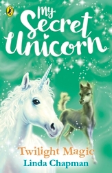 Book cover of My Secret Unicorn: Twilight Magic by Linda Chapman