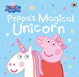 Book cover of Peppa Pig: Peppa's Magical Unicorn by Peppa Pig