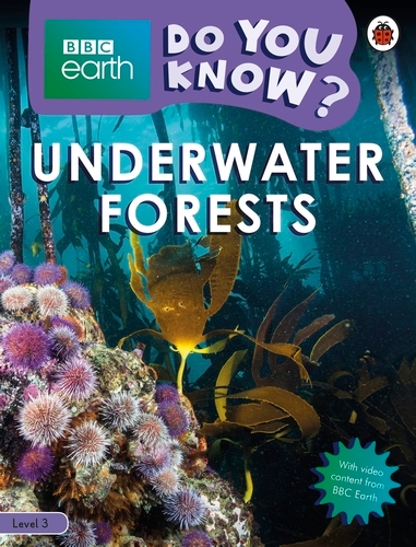 Book cover of Do You Know? Level 3 – BBC Earth Underwater Forests by Ladybird