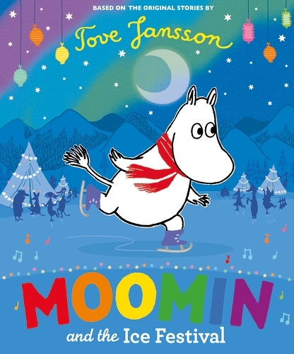 Book cover of Moomin and the Ice Festival by Tove Jansson