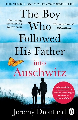 Book cover of The Boy Who Followed His Father into Auschwitz by Jeremy Dronfield