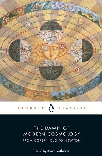 Book cover of The Dawn of Modern Cosmology by Nicolaus Copernicus, Galileo Galilei, Johannes Kepler, René Descartes, Isaac Newton