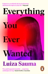 Book cover of Everything You Ever Wanted by Luiza Sauma
