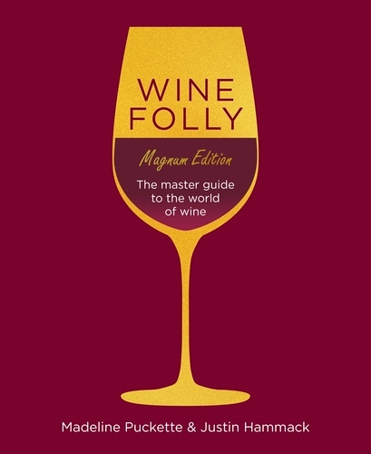 Book cover of Wine Folly: Magnum Edition by Madeline Puckette, Justin Hammack