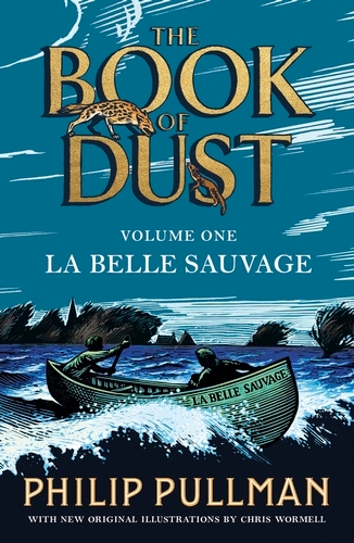 Book cover of La Belle Sauvage: The Book of Dust Volume One by Philip Pullman