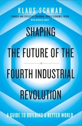 Book cover of Shaping the Future of the Fourth Industrial Revolution by Klaus Schwab, Nicholas Davis