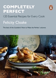 Book cover of Completely Perfect by Felicity Cloake