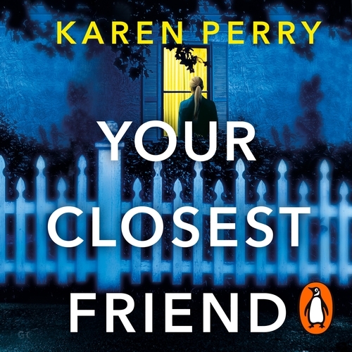 Book cover of Your Closest Friend by Karen Perry